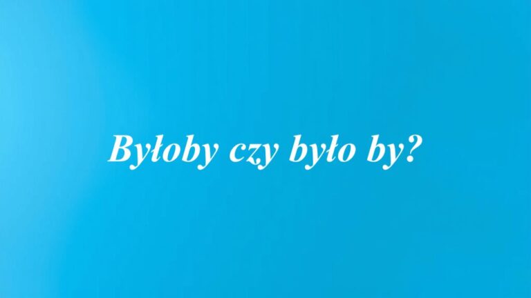 Byłoby czy było by?