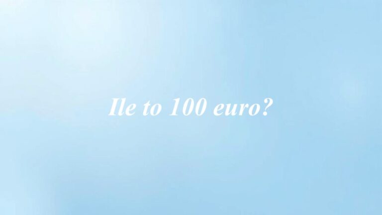 Ile to 100 euro?