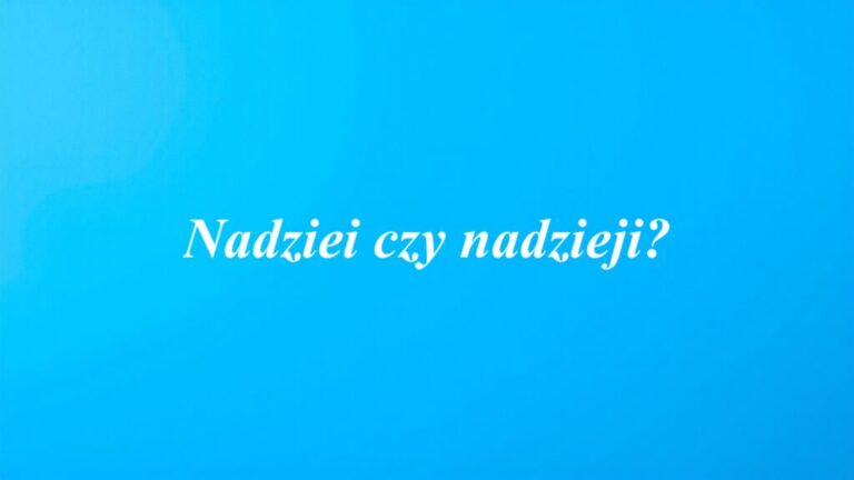 Nadziei czy nadzieji?