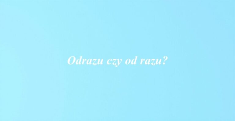 Odrazu czy od razu?