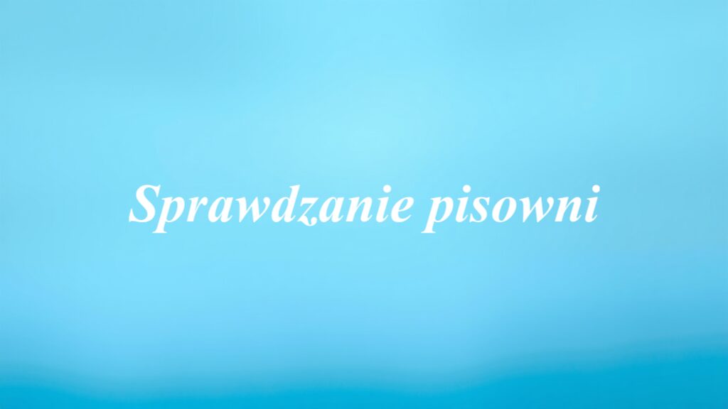 Sprawdzanie pisowni