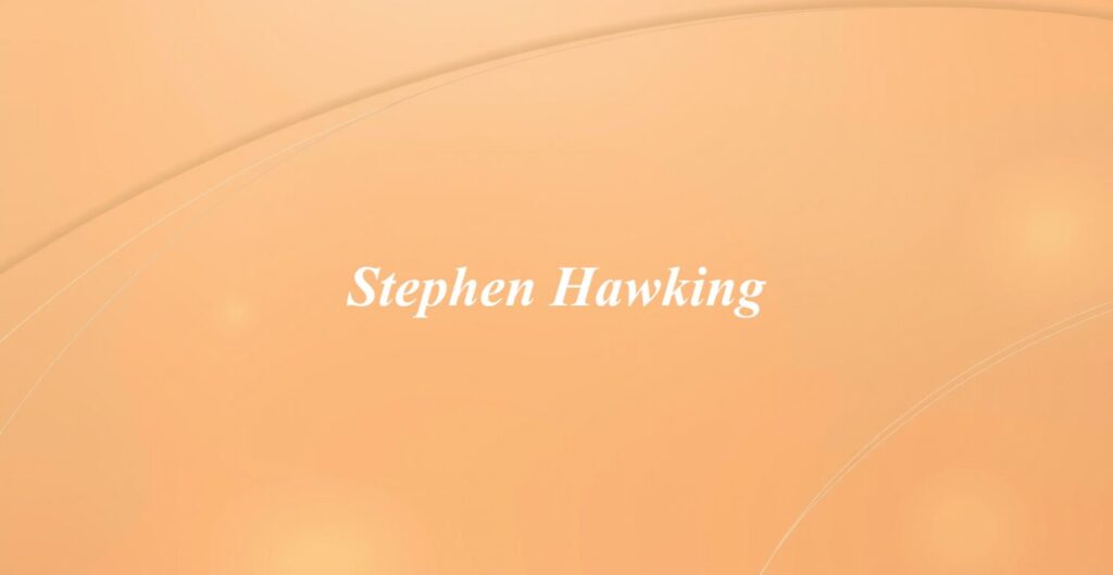 Stephen Hawking