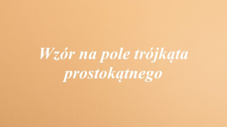 Wzór na pole trójkąta prostokątnego