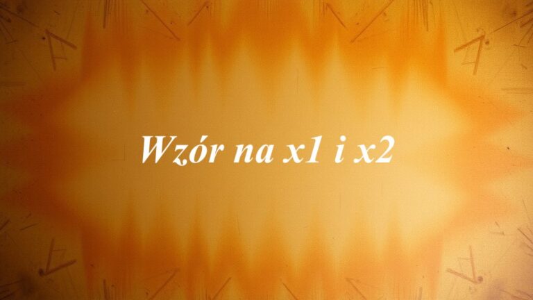 Wzór na x1 i x2