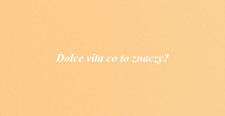 Dolce vita co to znaczy?