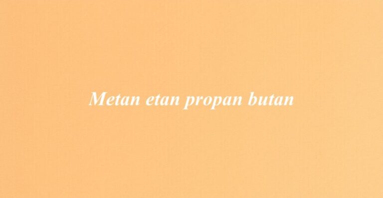 Metan etan propan butan