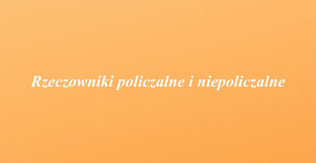 Rzeczowniki policzalne i niepoliczalne