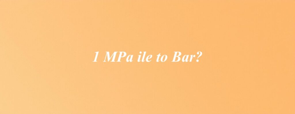 1 MPa ile to Bar?