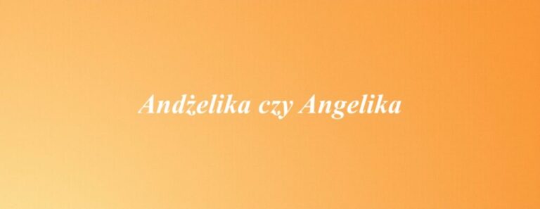 Andżelika czy Angelika