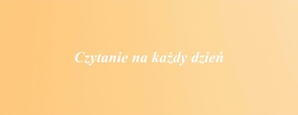 Czytanie na każdy dzień