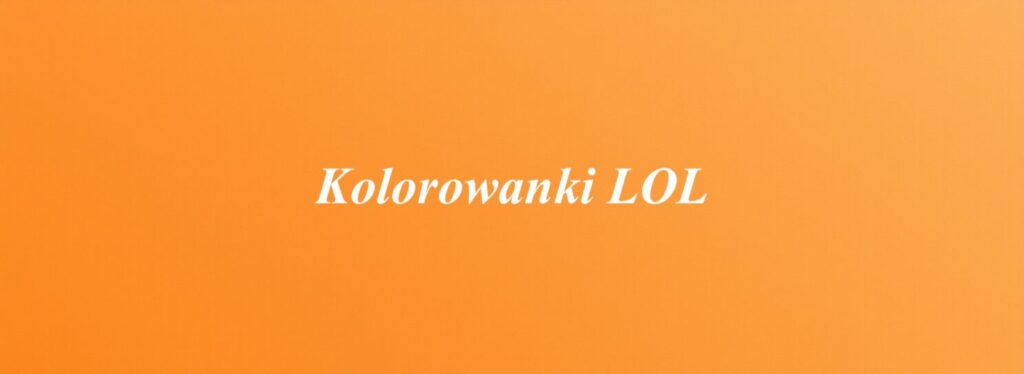 Kolorowanki LOL