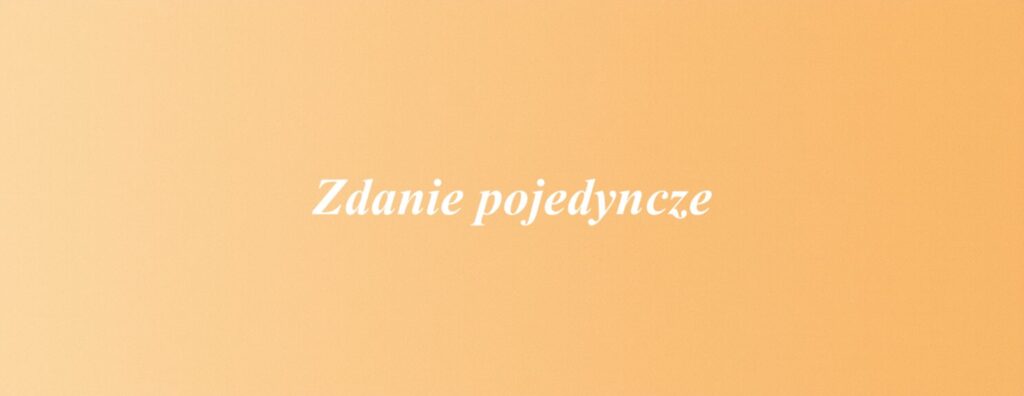 Zdanie pojedyncze