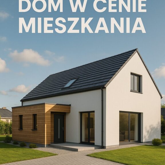 stwórz zdjęcie - Dom W Cenie Mieszkania