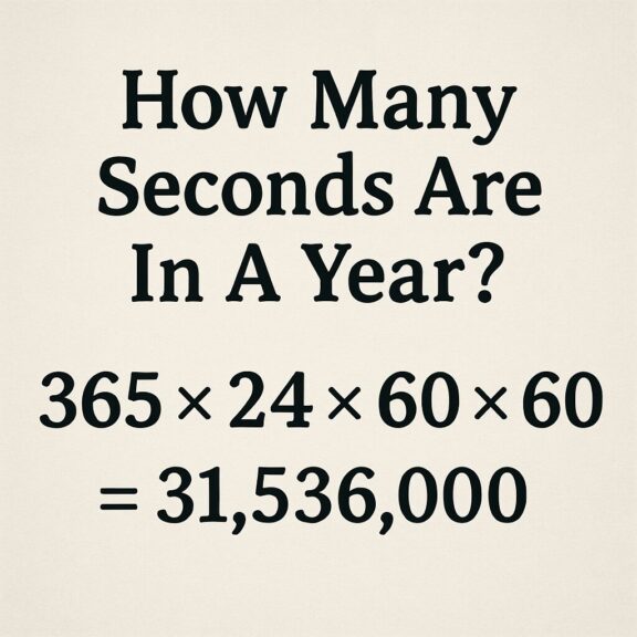 How Many Seconds Are In A Year