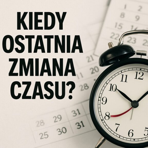 Kiedy Ostatnia Zmiana Czasu?