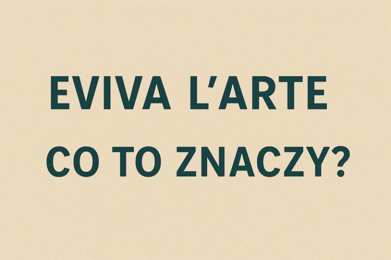 Eviva L'Arte Co To Znaczy?