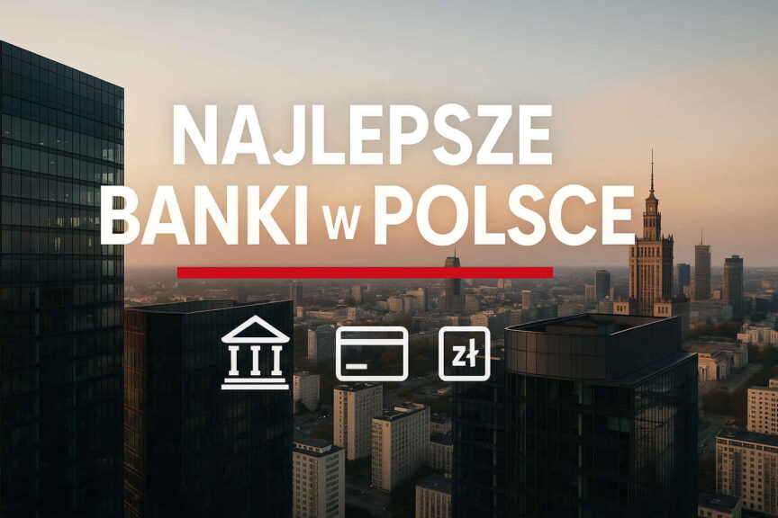 Najlepsze Banki W Polsce